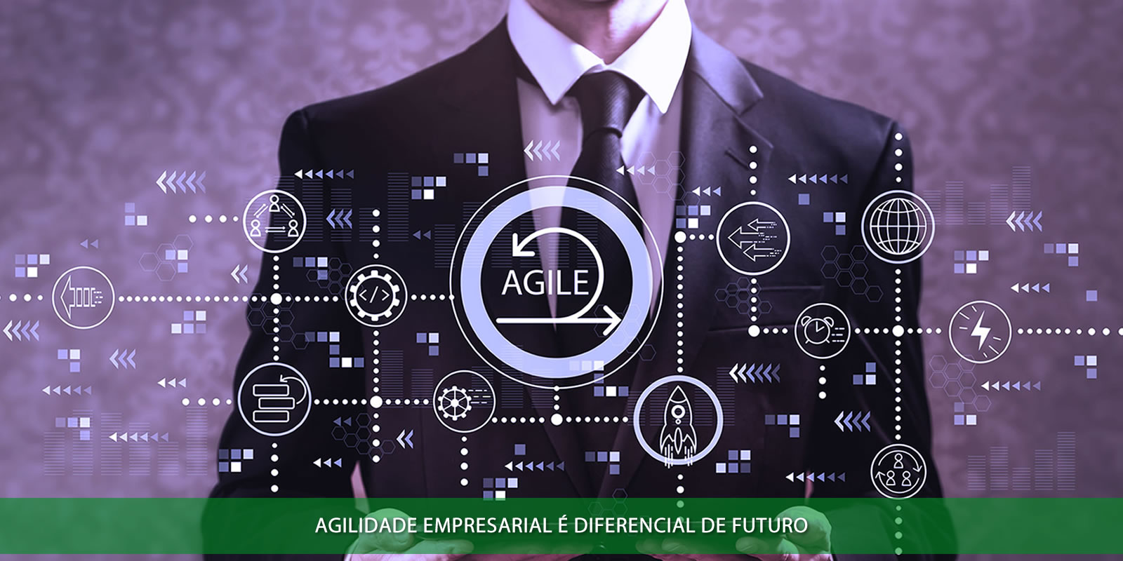 AGILIDADE EMPRESARIAL. O DESAFIO DE CRESCER SEM PERDER A DESENVOLTURA